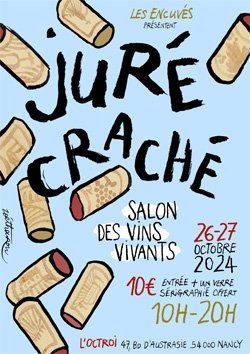 Juré / Craché 2024. Salon des vins vivants à Nancy